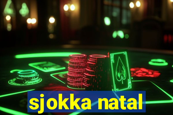 sjokka natal