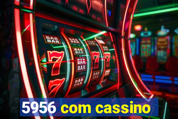 5956 com cassino