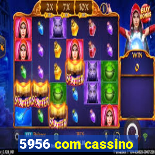 5956 com cassino