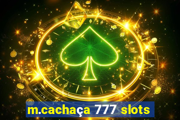 m.cachaça 777 slots