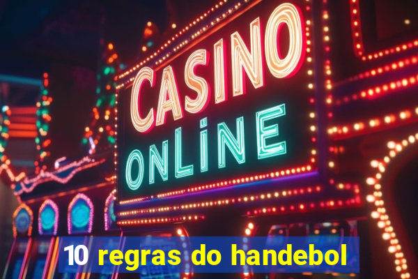 10 regras do handebol