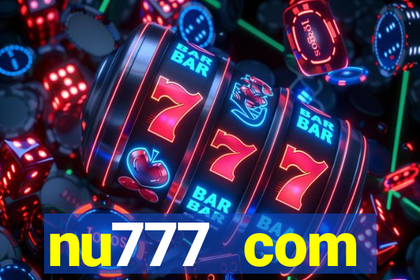 nu777 com plataforma de jogos