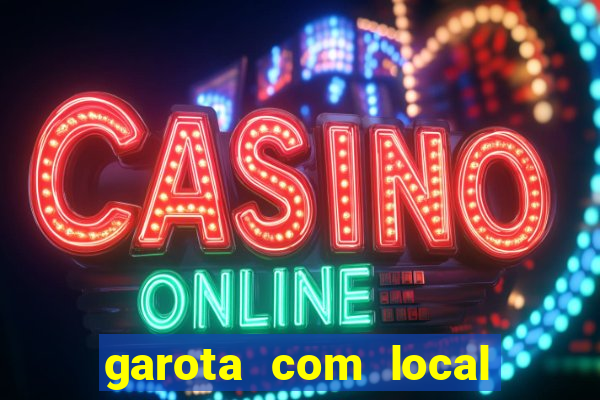 garota com local em joinville