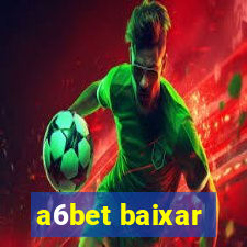 a6bet baixar