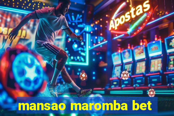 mansao maromba bet