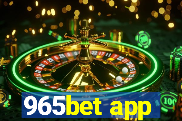 965bet app