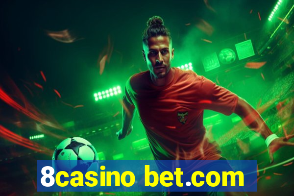 8casino bet.com