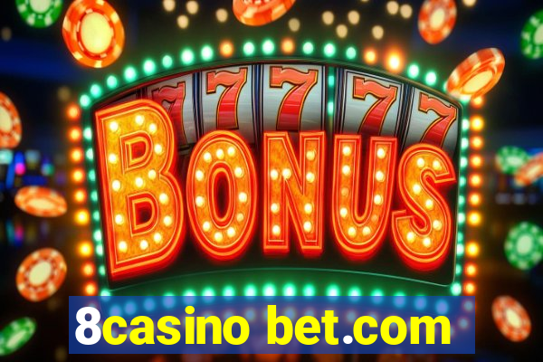 8casino bet.com