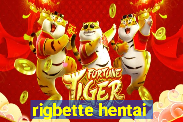 rigbette hentai