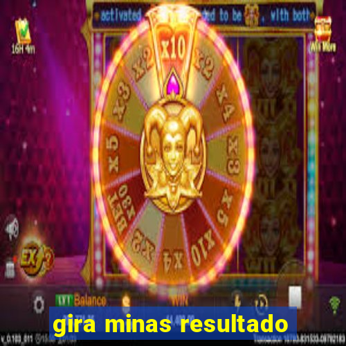 gira minas resultado