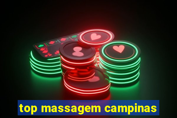 top massagem campinas