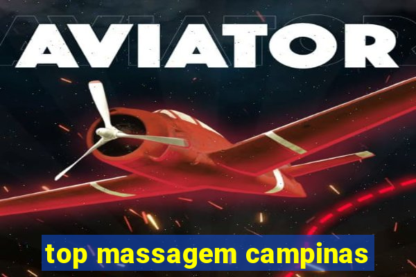 top massagem campinas