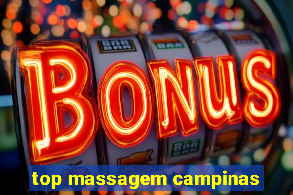 top massagem campinas