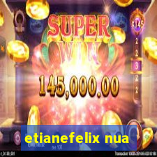 etianefelix nua