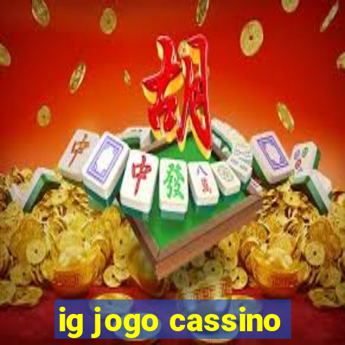 ig jogo cassino