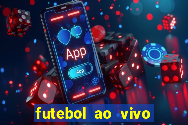 futebol ao vivo multi canais