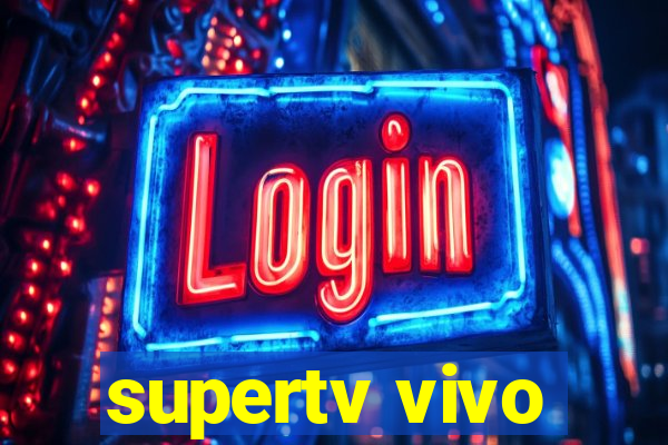 supertv vivo