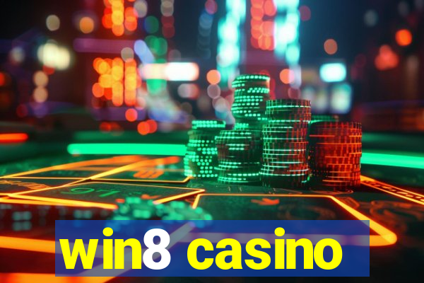 win8 casino