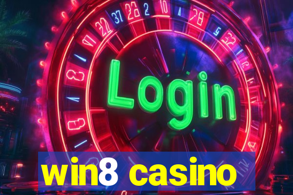 win8 casino