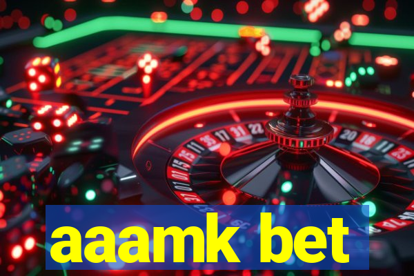 aaamk bet