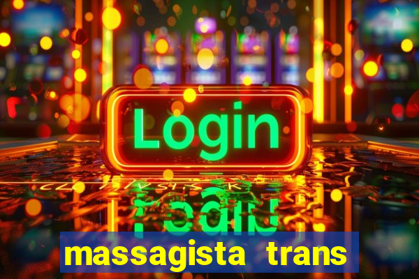 massagista trans sao paulo