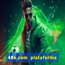 48x.com plataforma de jogos