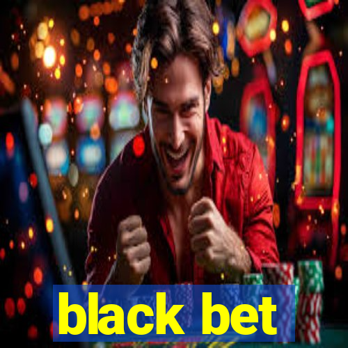 black bet