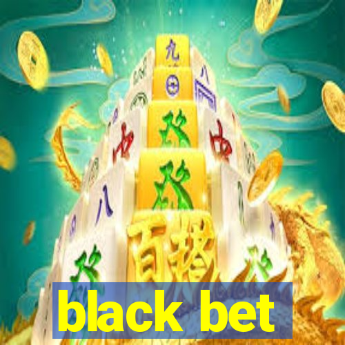 black bet