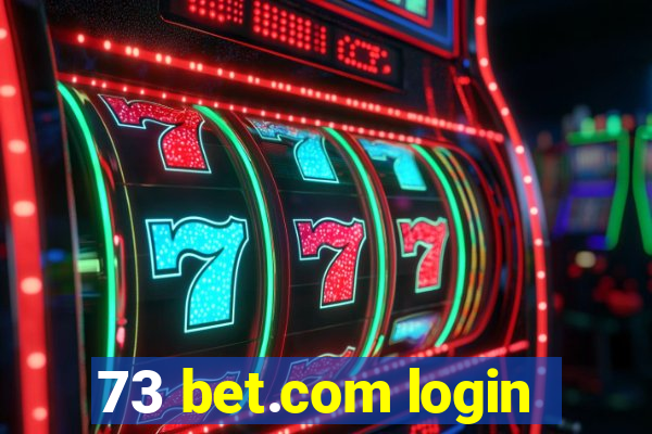 73 bet.com login