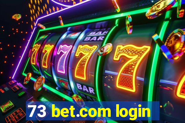 73 bet.com login