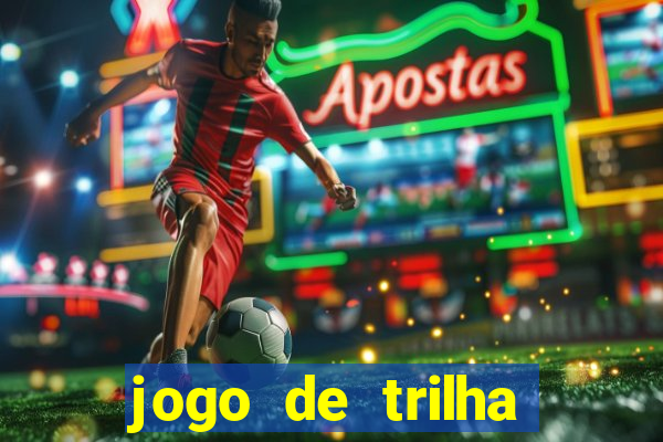 jogo de trilha para imprimir