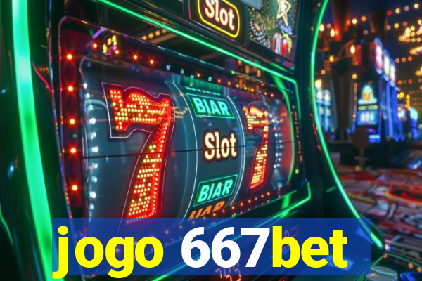 jogo 667bet