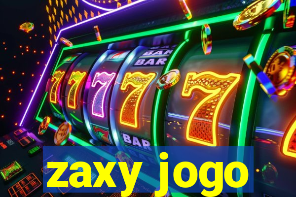 zaxy jogo