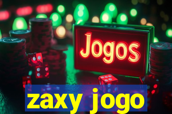 zaxy jogo