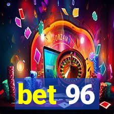 bet 96