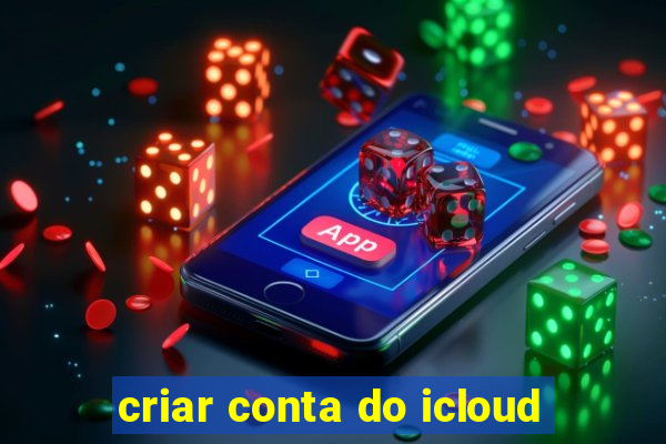 criar conta do icloud