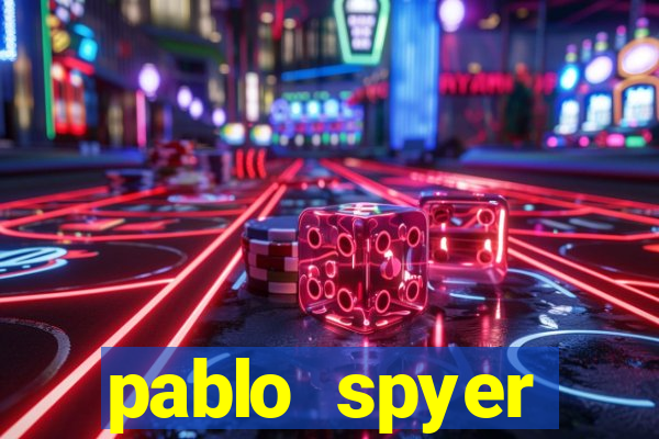 pablo spyer namorada atual