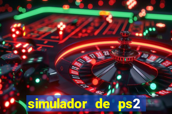 simulador de ps2 para pc