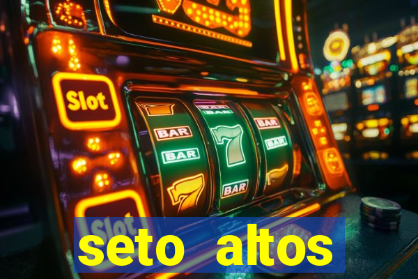 seto altos parametros significado