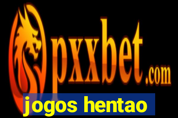 jogos hentao