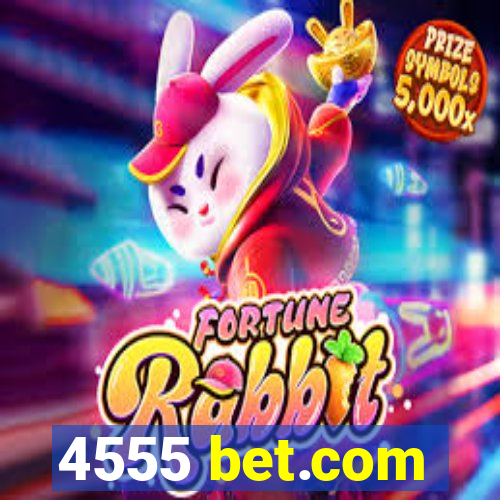 4555 bet.com