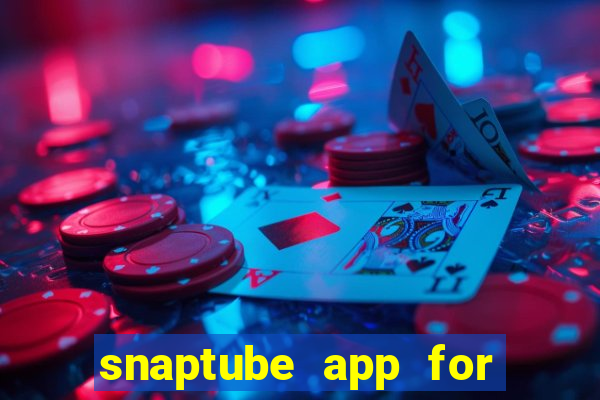 snaptube app for windows 7