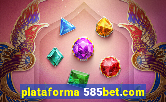 plataforma 585bet.com