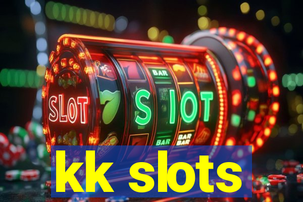 kk slots