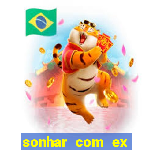 sonhar com ex namorado no jogo do bicho