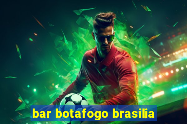 bar botafogo brasilia