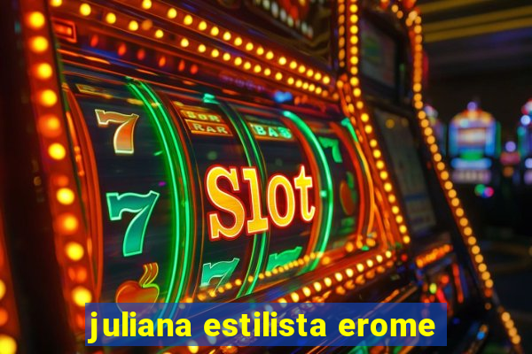 juliana estilista erome