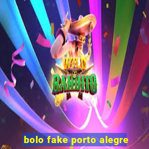 bolo fake porto alegre