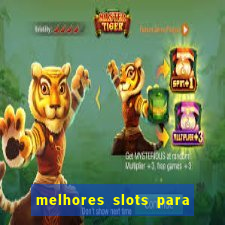 melhores slots para ganhar dinheiro