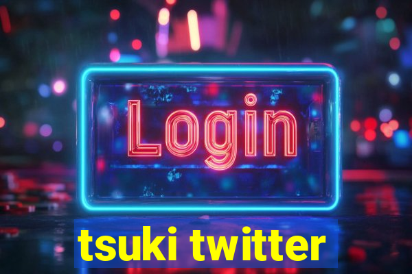 tsuki twitter